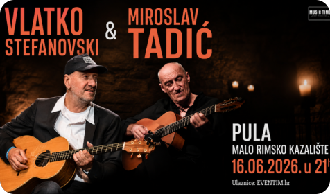 Stefanovski i Tadić stižu u Pulu! Ekskluzivni koncert u povijesnom ambijentu Malog rimskog kazališta-161263