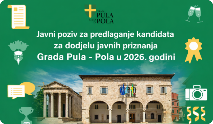 Otvoren Poziv za predlaganje kandidata za javna priznanja Grada Pule-158300